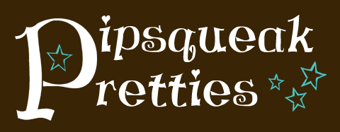 Pipsqueak Pretties